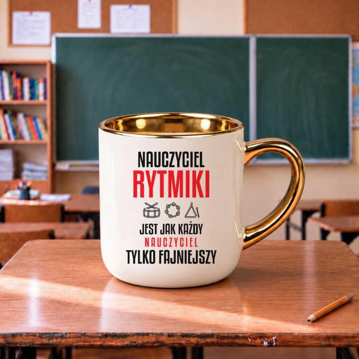 Nauczyciel rytmiki jest jak każdy nauczyciel, tylko fajniejszy - kubek elegancki na prezent dla nauczyciela