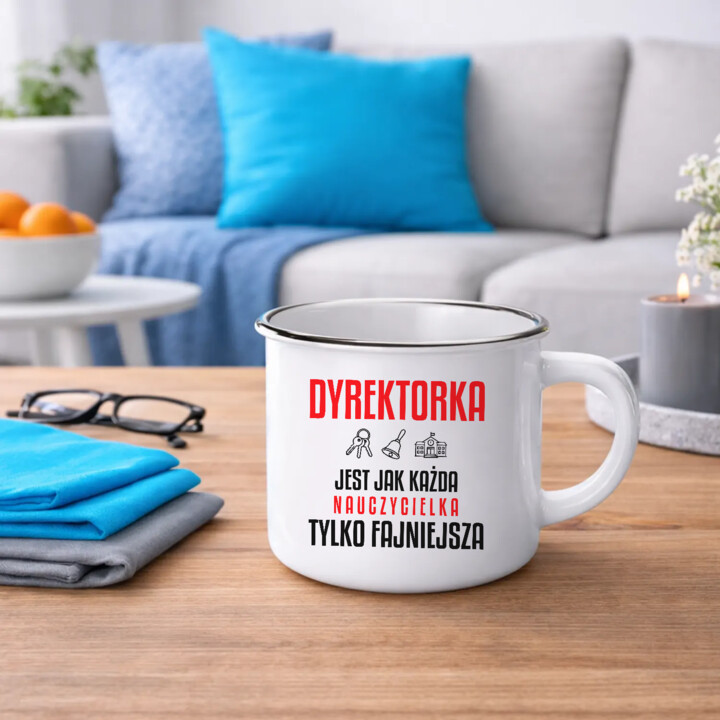 Dyrektorka jest jak każda nauczycielka, tylko fajniejsza - kubek emaliowany na prezent dla nauczycielki