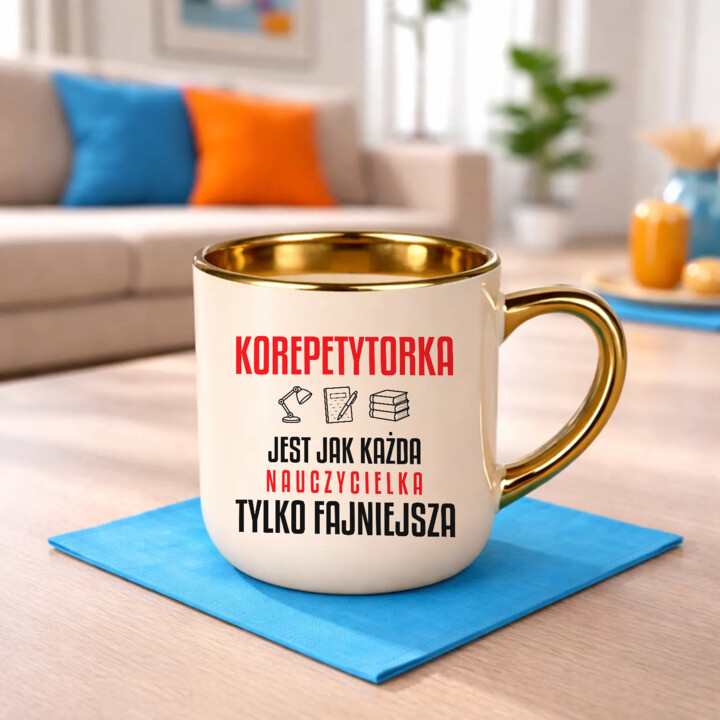 Korepetytorka jest jak każda nauczycielka, tylko fajniejsza - kubek elegancki na prezent dla nauczycielki