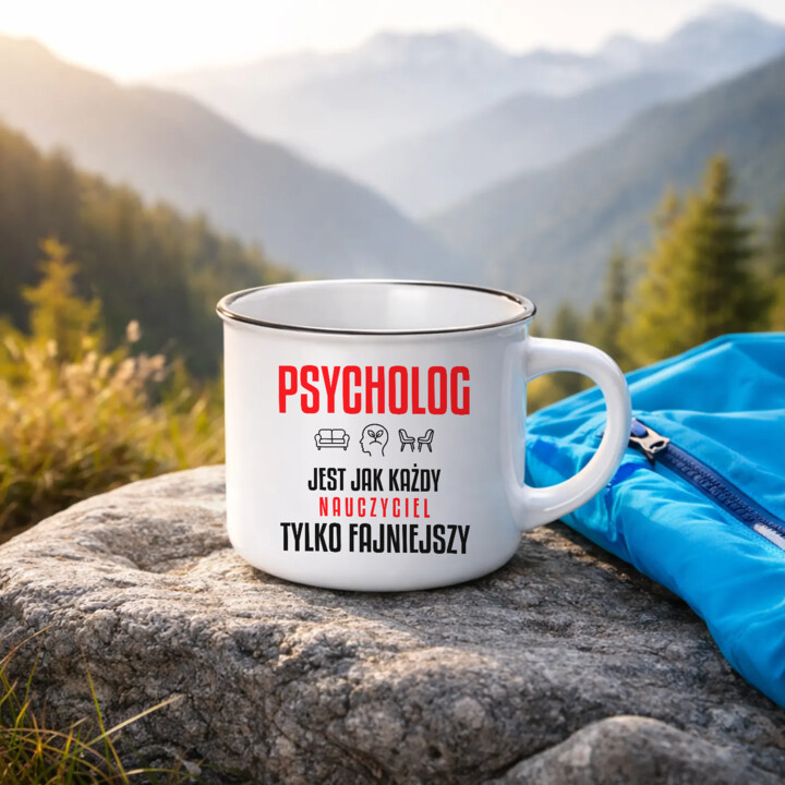 Psycholog jest jak każdy nauczyciel, tylko fajniejszy - kubek emaliowany na prezent dla nauczyciela