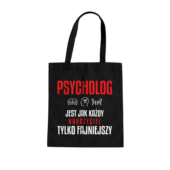 Psycholog jest jak każdy nauczyciel, tylko fajniejszy - torba na prezent dla nauczyciela