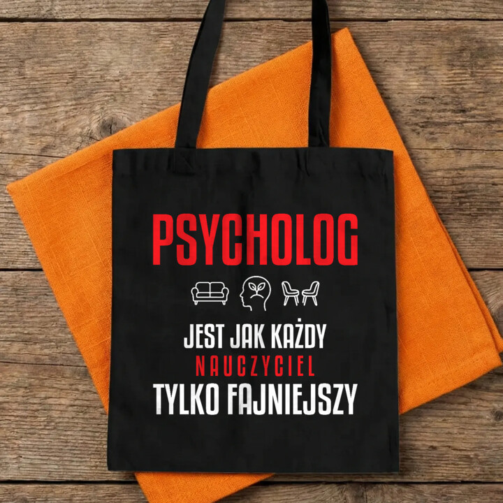 Psycholog jest jak każdy nauczyciel, tylko fajniejszy - torba na prezent dla nauczyciela