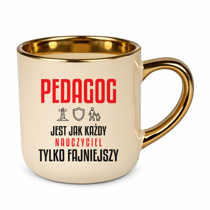 Pedagog jest jak każdy nauczyciel, tylko fajniejszy - kubek elegancki na prezent dla nauczyciela