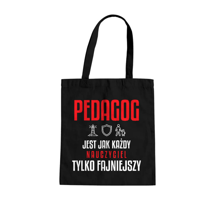 Pedagog jest jak każdy nauczyciel, tylko fajniejszy - torba na prezent dla nauczyciela