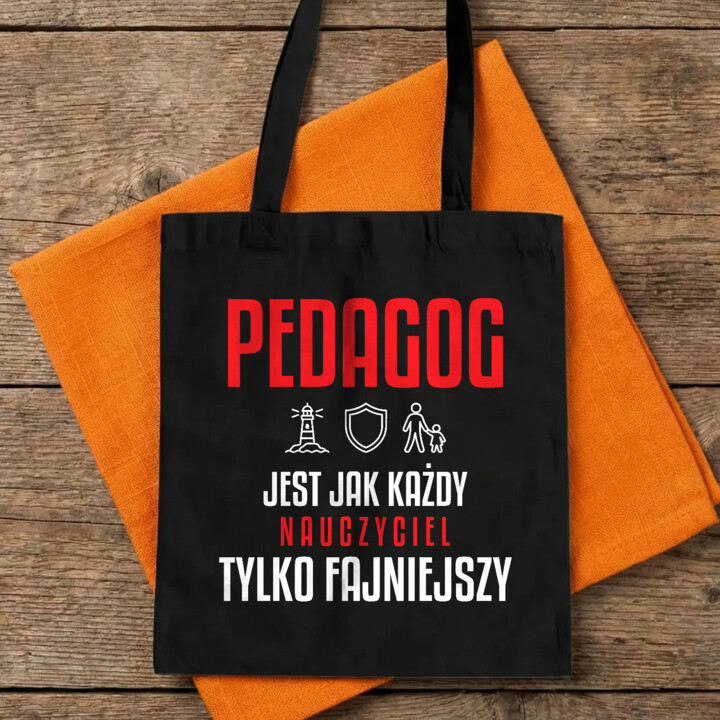 Pedagog jest jak każdy nauczyciel, tylko fajniejszy - torba na prezent dla nauczyciela
