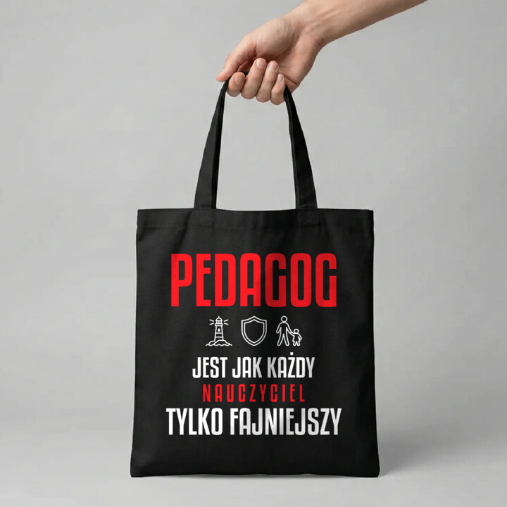 Pedagog jest jak każdy nauczyciel, tylko fajniejszy - torba na prezent dla nauczyciela