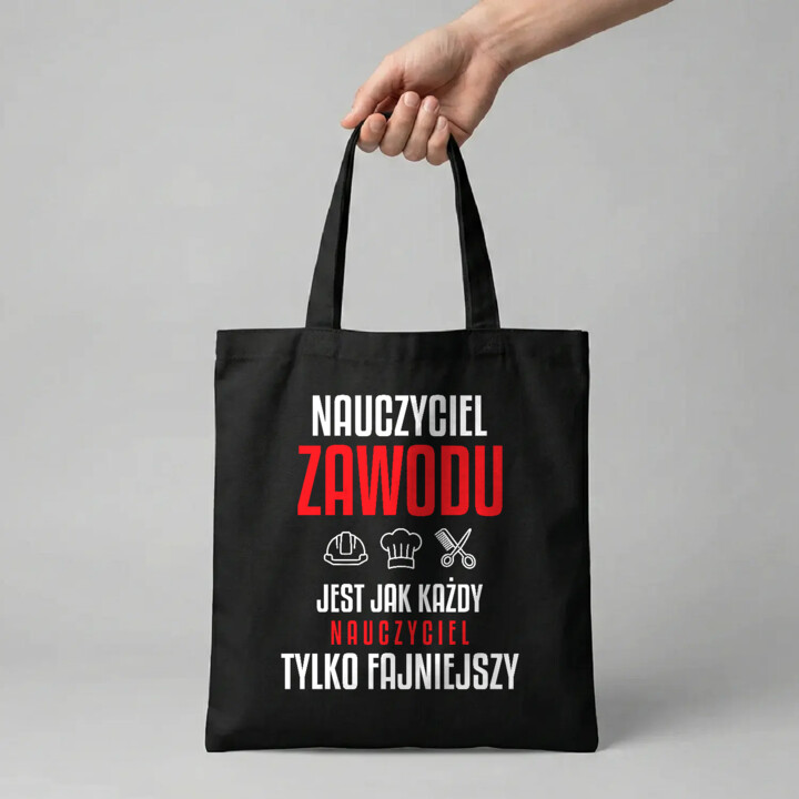 Nauczyciel zawodu jest jak każdy nauczyciel, tylko fajniejszy - torba na prezent dla nauczyciela