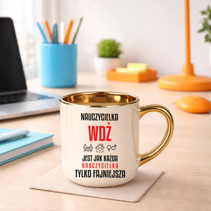 Nauczycielka WDŻ jest jak każda nauczycielka, tylko fajniejsza - kubek elegancki na prezent dla nauczycielki