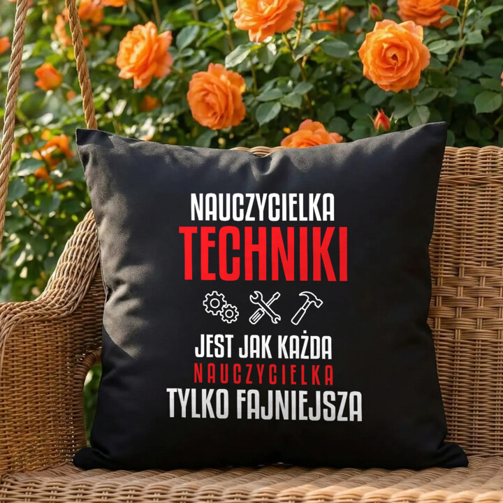 Nauczycielka techniki jest jak każda nauczycielka, tylko fajniejsza - czarna poduszka na prezent dla nauczycielki