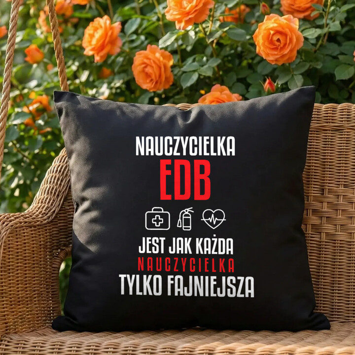 Nauczycielka EDB jest jak każda nauczycielka, tylko fajniejsza - czarna poduszka na prezent dla nauczycielki