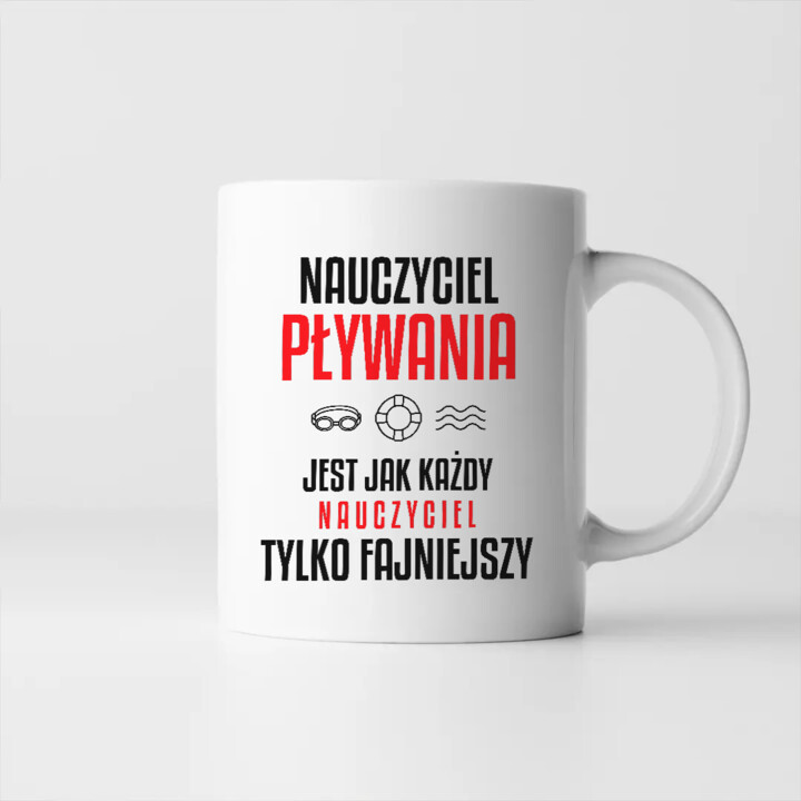 Nauczyciel pływania jest jak każdy nauczyciel, tylko fajniejszy - kubek na prezent dla nauczyciela