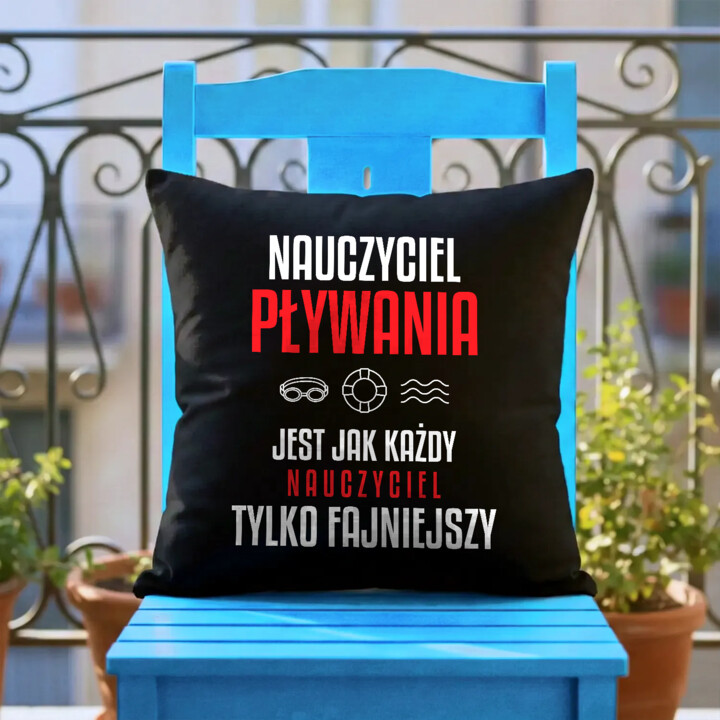 Nauczyciel pływania jest jak każdy nauczyciel, tylko fajniejszy - czarna poduszka na prezent dla nauczyciela