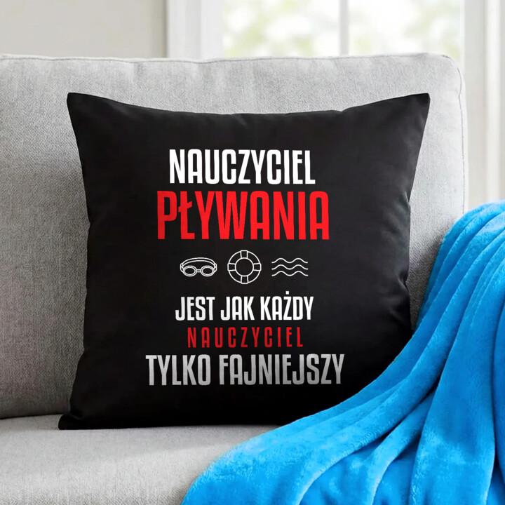 Nauczyciel pływania jest jak każdy nauczyciel, tylko fajniejszy - czarna poduszka na prezent dla nauczyciela