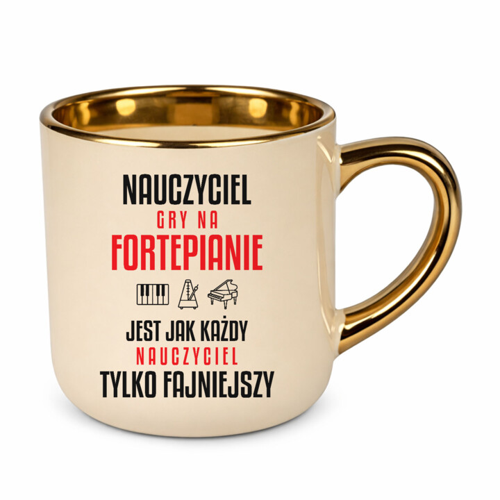 Nauczyciel gry na fortepianie jest jak każdy nauczyciel, tylko fajniejszy - kubek elegancki na prezent dla nauczyciela