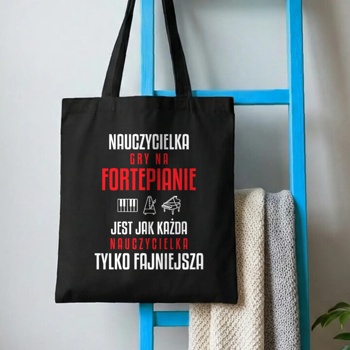 Nauczycielka gry na fortepianie jest jak każda nauczycielka, tylko fajniejsza - torba na prezent dla nauczycielki