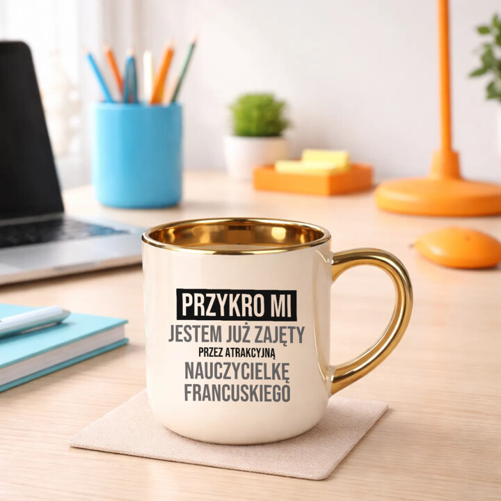 Przykro mi, jestem już zajęty przez atrakcyjną nauczycielkę francuskiego - kubek elegancki na prezent