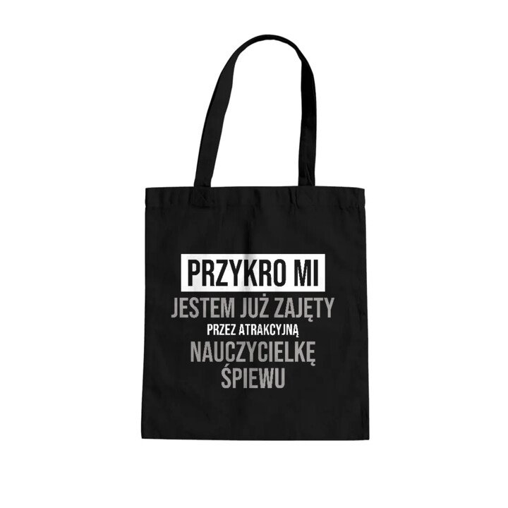 Przykro mi, jestem już zajęty przez atrakcyjną nauczycielkę śpiewu - torba na prezent