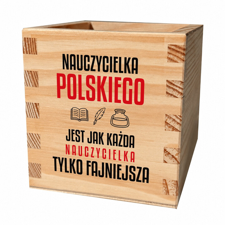 Nauczycielka polskiego jest jak każda nauczycielka, tylko fajniejsza - drewniany organizer na prezent dla nauczycielki