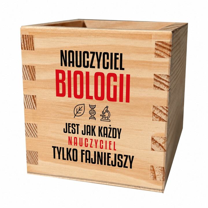 Nauczyciel biologii jest jak każdy nauczyciel, tylko fajniejszy - drewniany organizer na prezent dla nauczyciela