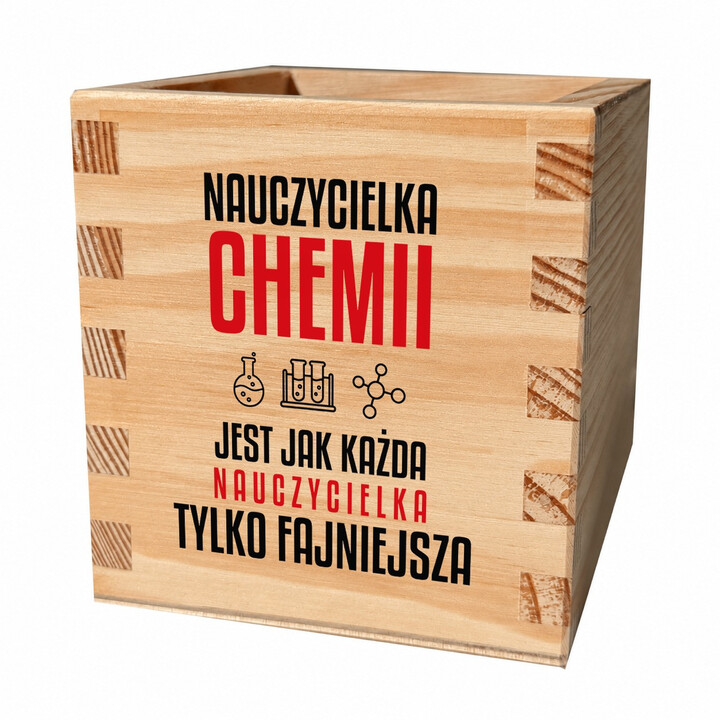 Nauczycielka chemii jest jak każda nauczycielka, tylko fajniejsza - drewniany organizer na prezent dla nauczycielki
