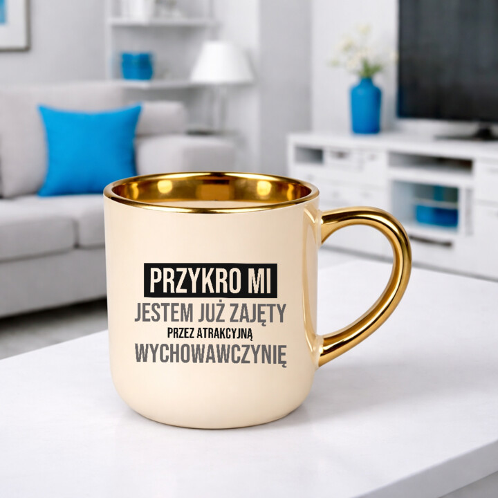 Przykro mi, jestem już zajęty przez atrakcyjną wychowawczynię - kubek elegancki na prezent