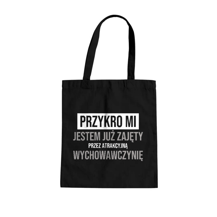 Przykro mi, jestem już zajęty przez atrakcyjną wychowawczynię - torba na prezent