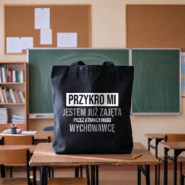 Przykro mi, jestem już zajęta przez atrakcyjnego wychowawcę - torba na prezent