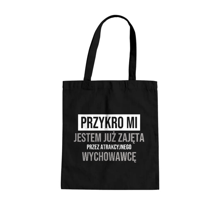 Przykro mi, jestem już zajęta przez atrakcyjnego wychowawcę - torba na prezent