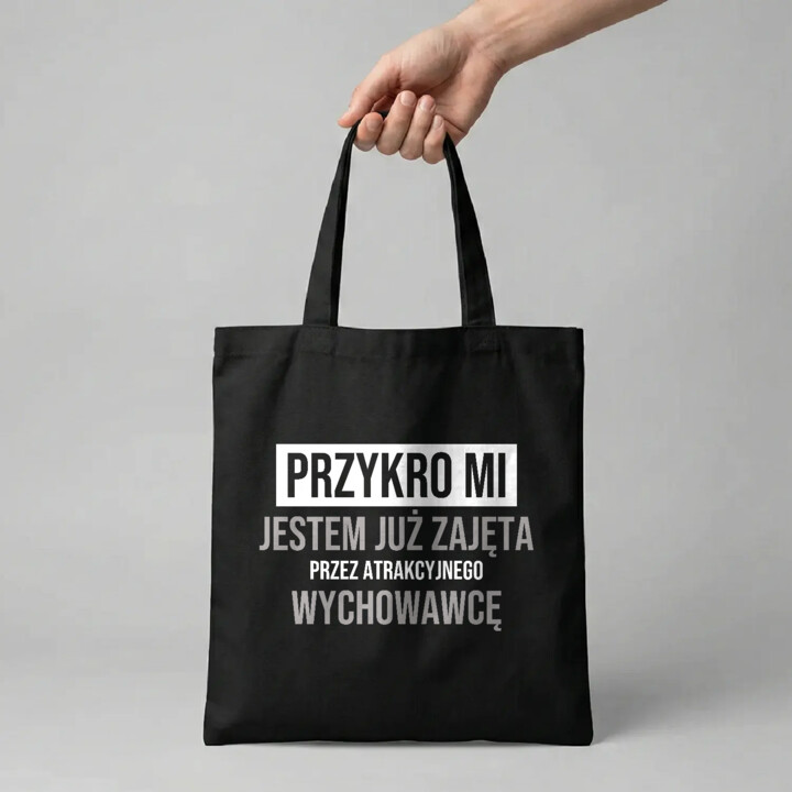Przykro mi, jestem już zajęta przez atrakcyjnego wychowawcę - torba na prezent