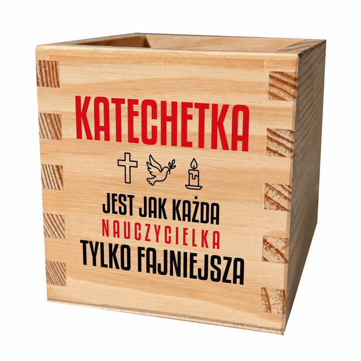 Katechetka jest jak każda nauczycielka, tylko fajniejsza - drewniany organizer na prezent dla nauczycielki