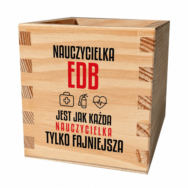 Nauczycielka EDB jest jak każda nauczycielka, tylko fajniejsza - drewniany organizer na prezent dla nauczycielki