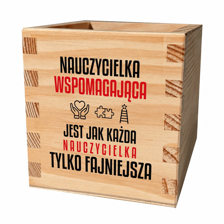 Nauczycielka wspomagająca jest jak każda nauczycielka, tylko fajniejsza - drewniany organizer na prezent dla nauczycielki