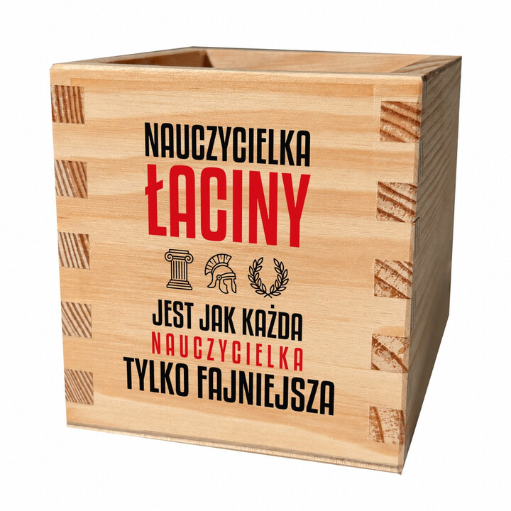 Nauczycielka łaciny jest jak każda nauczycielka, tylko fajniejsza - drewniany organizer na prezent dla nauczycielki