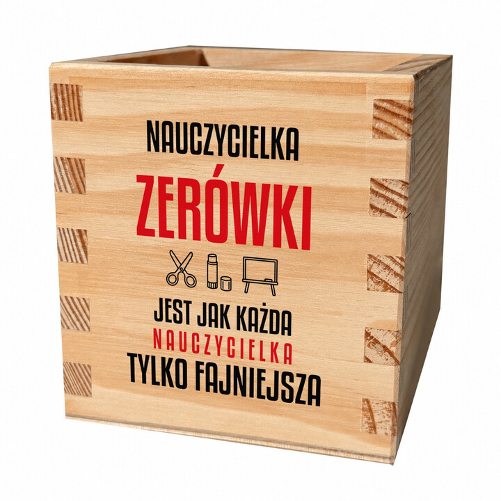 Nauczycielka zerówki jest jak każda nauczycielka, tylko fajniejsza - drewniany organizer na prezent dla nauczycielki