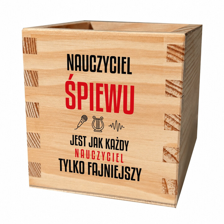 Nauczyciel śpiewu jest jak każdy nauczyciel, tylko fajniejszy - drewniany organizer na prezent dla nauczyciela