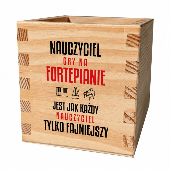 Nauczyciel gry na fortepianie jest jak każdy nauczyciel, tylko fajniejszy - drewniany organizer na prezent dla nauczyciela