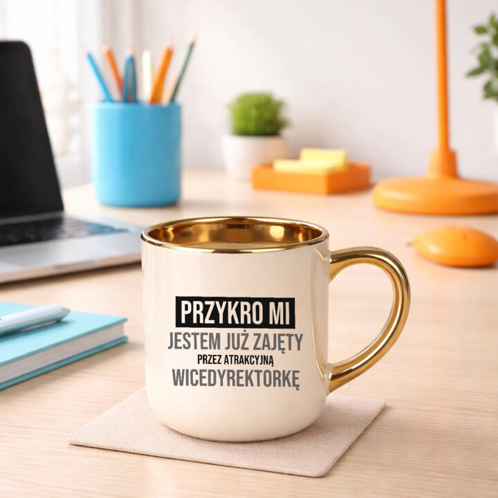Przykro mi, jestem już zajęty przez atrakcyjną wicedyrektorkę - kubek elegancki na prezent