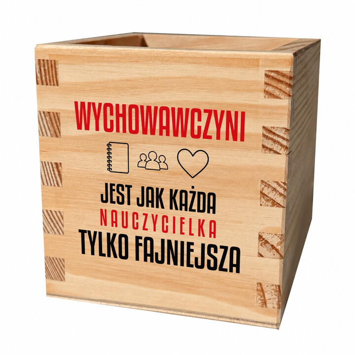Wychowawczyni jest jak każda nauczycielka, tylko fajniejsza - drewniany organizer na prezent dla nauczycielki