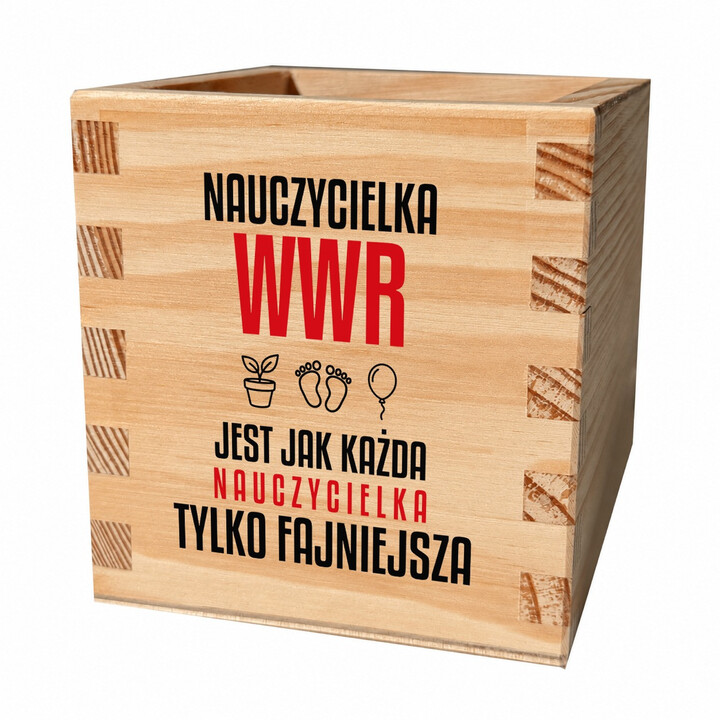 Nauczycielka WWR jest jak każda nauczycielka, tylko fajniejsza - drewniany organizer na prezent dla nauczycielki