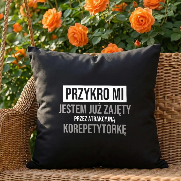 Przykro mi, jestem już zajęty przez atrakcyjną korepetytorkę - czarna poduszka na prezent
