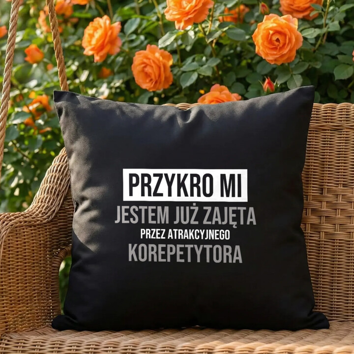 Przykro mi, jestem już zajęta przez atrakcyjnego korepetytora - czarna poduszka na prezent