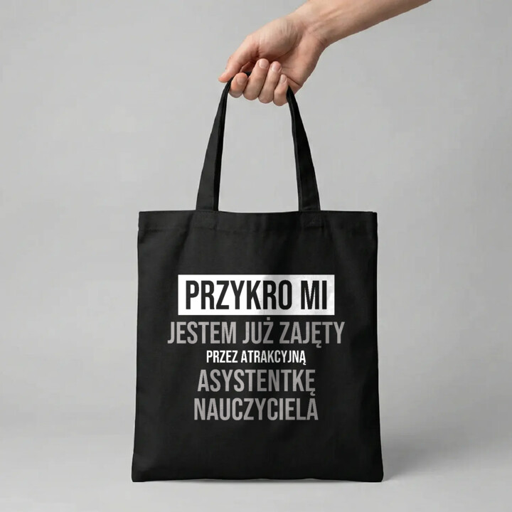 Przykro mi, jestem już zajęty przez atrakcyjną asystentkę nauczyciela - torba na prezent