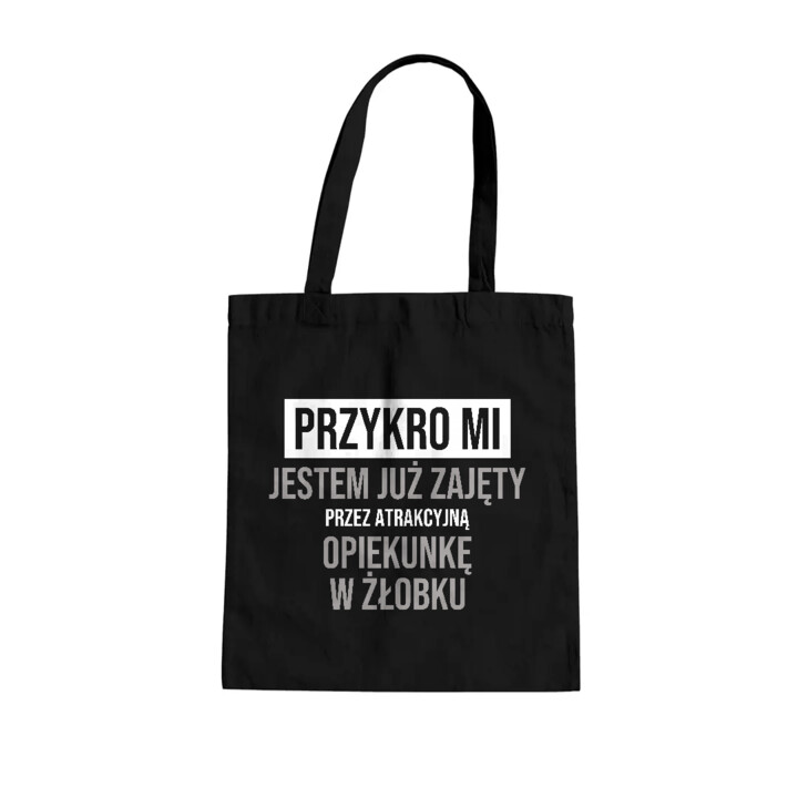 Przykro mi, jestem już zajęty przez atrakcyjną opiekunkę w żłobku - torba na prezent