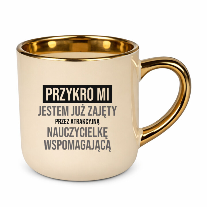 Przykro mi, jestem już zajęty przez atrakcyjną nauczycielkę wspomagającą - kubek elegancki na prezent