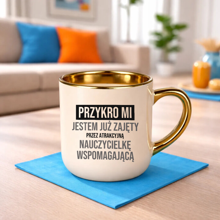Przykro mi, jestem już zajęty przez atrakcyjną nauczycielkę wspomagającą - kubek elegancki na prezent
