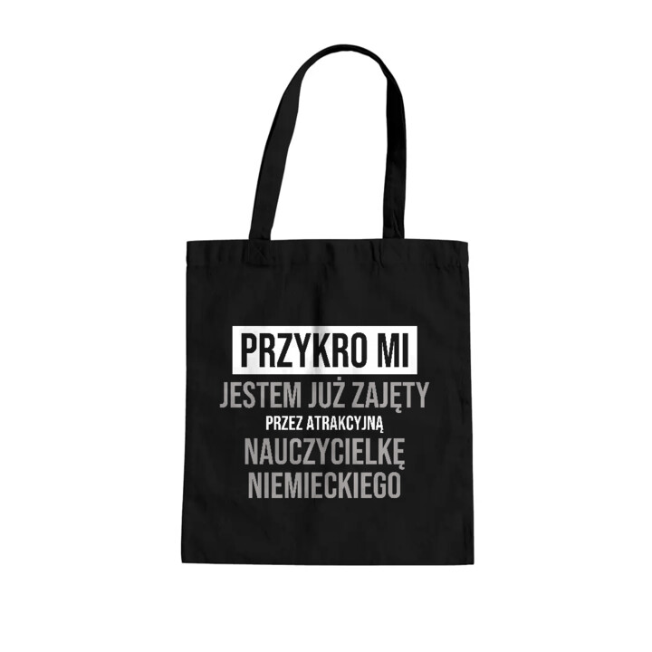 Przykro mi, jestem już zajęty przez atrakcyjną nauczycielkę niemieckiego - torba na prezent