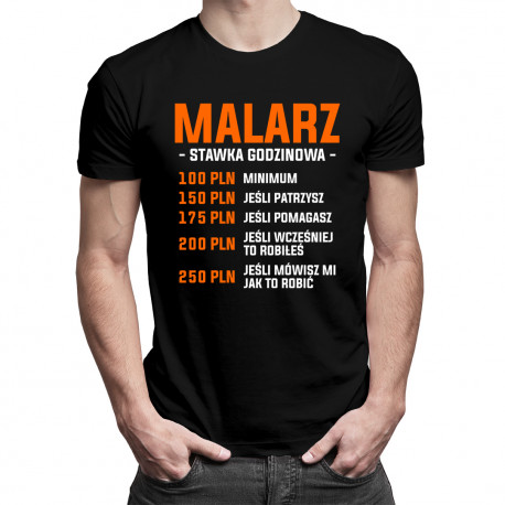Malarz - stawka godzinowa - męska koszulka z nadrukiem