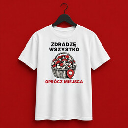 Zdradzę wszystko oprócz miejsca - męska koszulka z nadrukiem na prezent - Jestem Polski