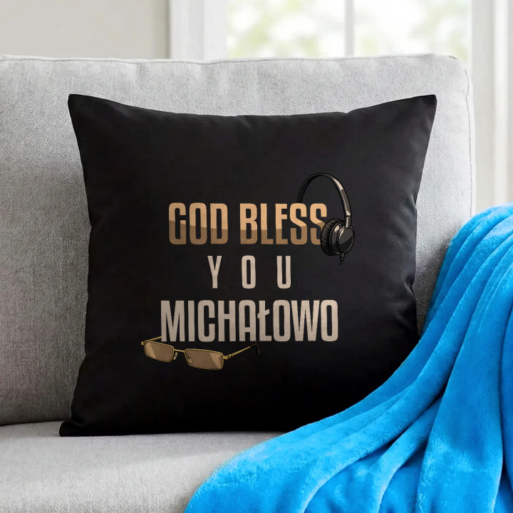 God bless you Michałowo - czarna poduszka na prezent dla fanów serialu Ranczo
