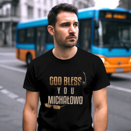 God bless you Michałowo - męska koszulka na prezent dla fanów serialu Ranczo